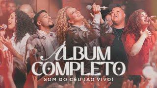 Som do Céu Vol. 1 (Álbum Completo) | SOM DO CÉU, Gabi Sampaio