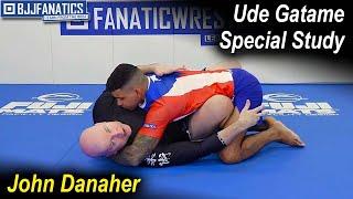 Ude Gatame - Special Study by John Danaher