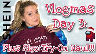 PLUS SIZE SHEIN TRY-ON HAUL| VLOGMAS DAY 3| HOLIDAY 2020