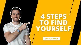 4 Steps To Find Yourself | The Mindset Mentor Podcast