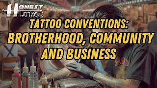 Tattoo Conventions:  Brotherhood, Community and Business