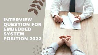 Interview Question For Embedded System Job 2022