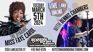 The Dynamic Miss Faye Carol with Dennis Chambers FULL SHOW at Keystone Korner Baltimore (2024)