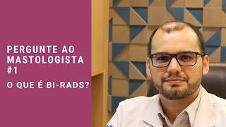 Pergunte ao mastologista #1: O que é BI-RADS?