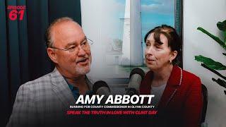 Amy Abbott | Running for County Commissioner | Speak The Truth In Love | Clint Day | Episode 61