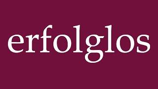 How to Pronounce ''erfolglos'' (unsuccessful) Correctly in German