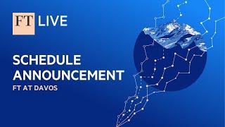 Schedule Announcement | FT at Davos