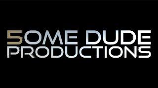 Some Dude Productions | "Five Year Anniversary" Channel Trailer