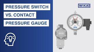 Contact pressure gauges vs. pressure switches | What are the differences?