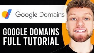 Google Domains Tutorial 2023 (Beginners Guide To Buying a Domain)