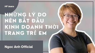 Những lý do nên bắt đầu kinh doanh thời trang trẻ em