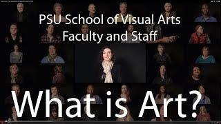 What is Art? - Penn State School of Visual Arts Faculty and Staff