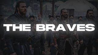 The Braves | The Ottoman Editz