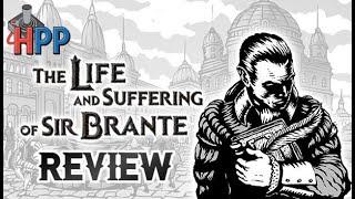 The Life and Suffering of Sir Brante Review