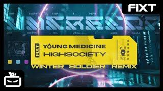 Young Medicine - Winter Soldier (HIGHSOCIETY Remix)