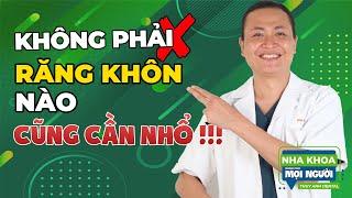 NHỔ RĂNG KHÔN PHÒNG NGỪA: NÊN HAY KHÔNG?