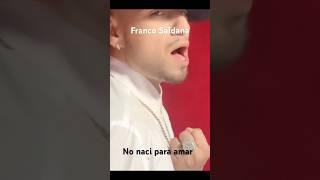 no naci para amar / franco Saldana