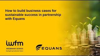 How to build business cases for sustainable success in partnership with Equans