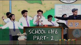 SCHOOL LIFE PART-2 | Round2hell | R2h