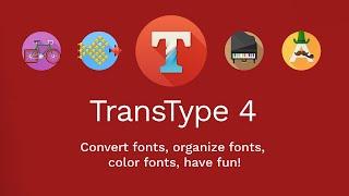Convert legacy Type 1 fonts to modern OpenType with TransType 4