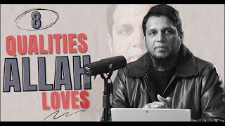 8 Qualities Allah Loves - Full lecture