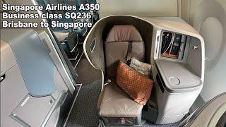 Singapore Airlines A350 Business class SQ236 Brisbane to Singapore