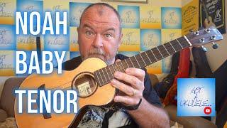 Got A Ukulele Reviews - Noah Baby Tenor