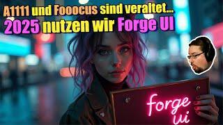 A1111 und Fooocus sind veraltet… 2025 nutzen wir Forge UI | So installiert ihr das Ai Interface