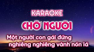 Karaoke CHỜ NGƯỜI - Như Quỳnh & Jang Mi | Beat gốc show Giao Lộ Thời Gian
