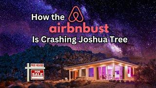 How The Airbnbust Is Crashing The Joshua Tree Housing Market