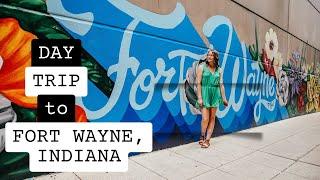 Road Trip to Fort Wayne, Indiana