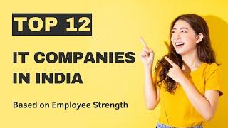 Top 12 IT Companies in India | Top 12 Software Companies with Employee Strength