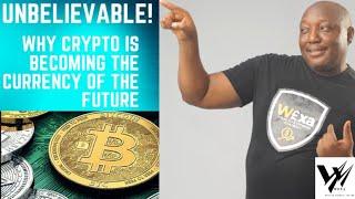 Unbelievable: Why Crypto is Becoming the Currency of Our Future!