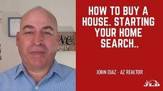 How to buy a house. Starting your home search.