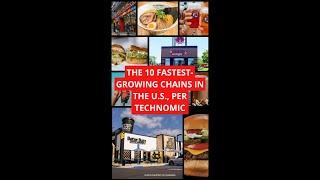 The 10 Fastest Growing Chains in the U.S, per Technomic