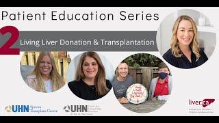 Patient Education Series: Living Liver Donation & Transplantation | GiveLifeUHN