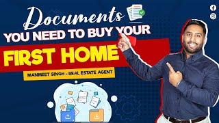 Documents you need to buy your first home