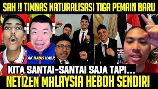 ORANG MALAYSIA CEMBURU !! TIMNAS NATURALISASI LAGI TIGA PEMAIN BARU..NETIZEN MALAYSIA PADA RIBUT