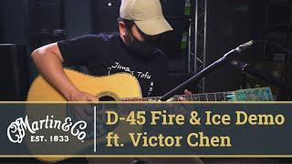 Martin D-45 Fire & Ice Demo (ft. Victor Chen)