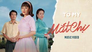 Mắt Chị - Tố My (Music Video)| Diễn Viên: Nhật Kim Anh, Quang Tuấn | ST: Phạm Hồng Biển