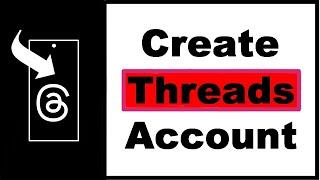 How to Create Threads Account (QUICK GUIDE)