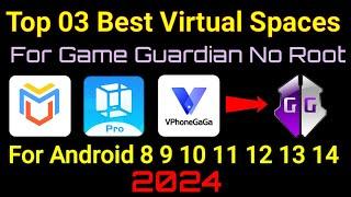 Top 03 Best Virtual Spaces For Game Guardian No Root 2024