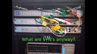 What are VPN's anyway?