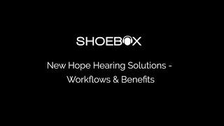 New Hope Hearing Solutions - Workflows & Benefits