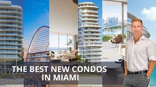 Looking for the Best New Condos in Miami? Our top 6 of brand new construction condos in Miami