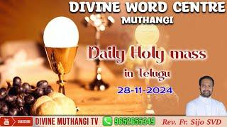 Rev. Fr. Sijo SVD | 28-11-2024 | Holy Mass in Telugu | దివ్యవాక్కు కేంద్రం, ముత్తంగి |