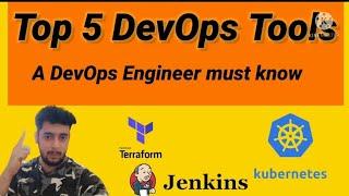 Top 5 tools every DevOps Engineer must know | MUST WATCH