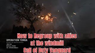 Call of Duty Vanguard - How to Regroup with allies at the windmill | Operation Tonga