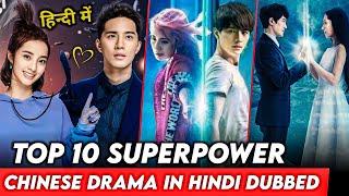 Top 10 Best Superpower Chinese drama in Hindi Dubbed | Part-1 | The RK Tales