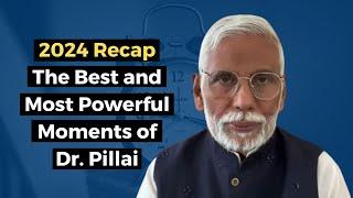 2024 Recap: The Best and Most Powerful Moments of Dr. Pillai